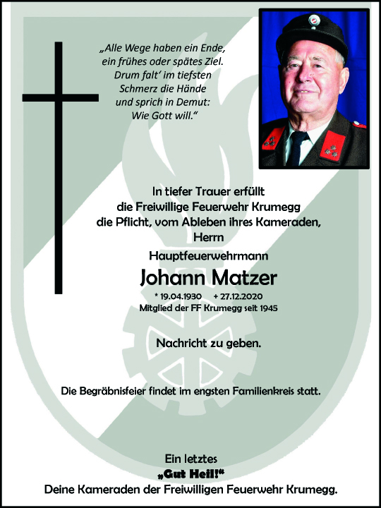 Wir trauern um unseren Feuerwehrkameraden Herrn Johann Matzer aus Krumegg